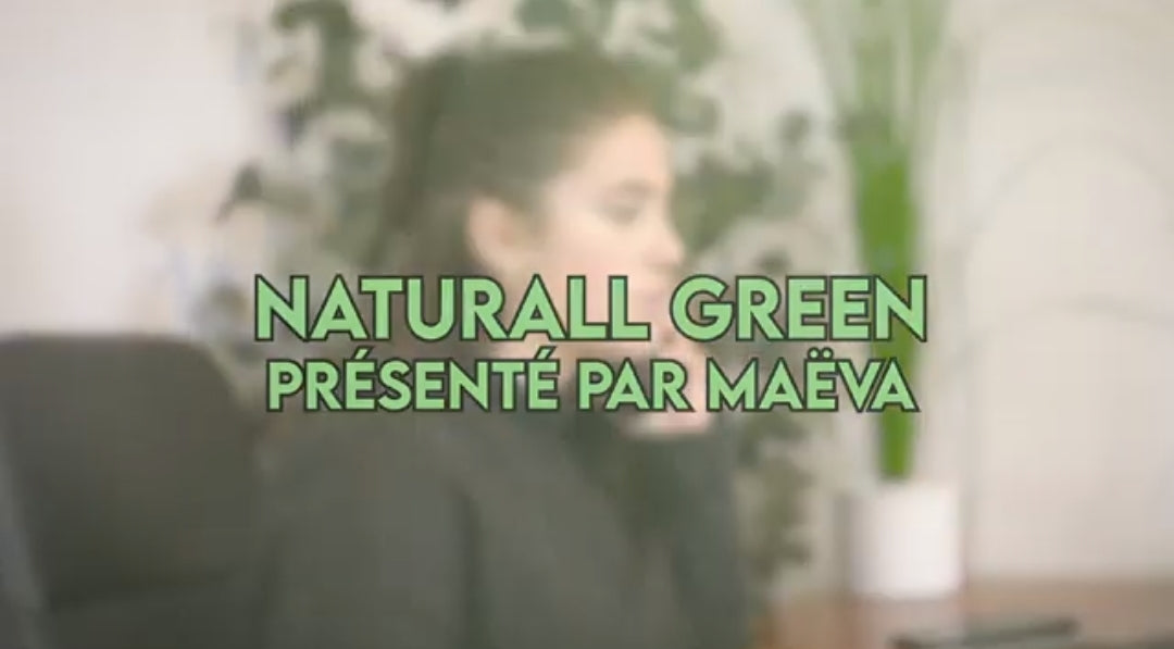 Naturall Green présenté par Maëva